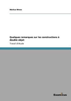 Paperback Quelques remarques sur les constructions à double objet [French] Book
