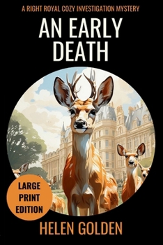 An Early Death (A Right Royal Cozy Investigation Mystery): Large Print Edition (A Right Royal Cozy Investigation (Large Print Editions))