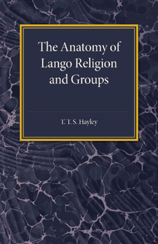 Paperback The Anatomy of Lango Religion and Groups Book