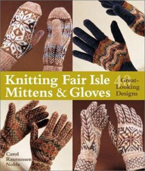 Paperback Knitting Fair Isle Mittens & Gloves: 40 Great-Looking Designs Book