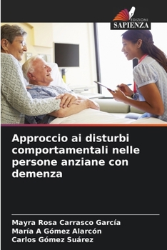 Paperback Approccio ai disturbi comportamentali nelle persone anziane con demenza [Italian] Book