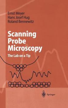 Hardcover Scanning Probe Microscopy: The Lab on a Tip Book