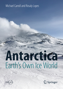 Hardcover Antarctica: Earth's Own Ice World Book