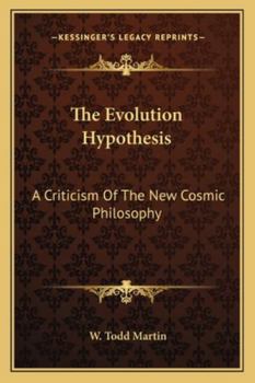 Paperback The Evolution Hypothesis: A Criticism Of The New Cosmic Philosophy Book