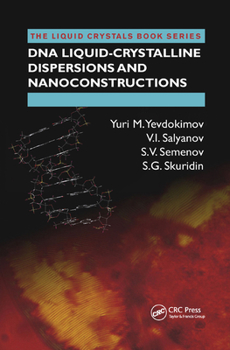 Paperback DNA Liquid-Crystalline Dispersions and Nanoconstructions Book