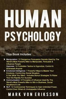Paperback Human Psychology: This Book Includes Manipulation, Hypnosis, Emotional Intelligence, Communication, NLP Book