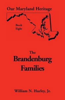 Paperback Our Maryland Heritage, Book 8: Brandenburg Families Book