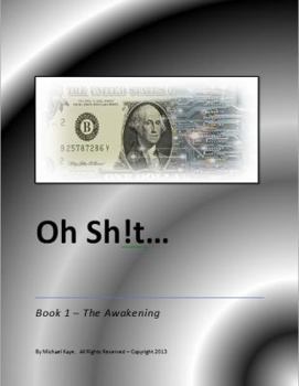 Paperback The Awakening: Book 1 - Oh Sh!t... series Book