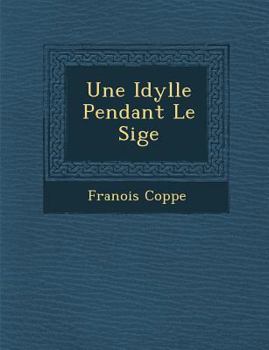 Une Idylle Pendant Le Siège