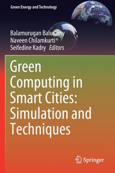 Paperback Green Computing in Smart Cities: Simulation and Techniques Book