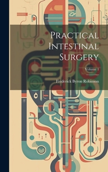 Hardcover Practical Intestinal Surgery; Volume 1 Book