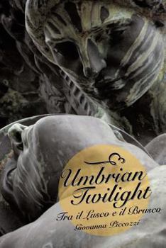 Paperback Umbrian Twilight: Tra Il Lusco E Il Brusco Book