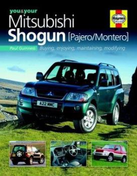 Hardcover You & Your Mitsubishi Shogun: Pajero/Montero - Buying, Enjoying, Maintaining, Modifying Book