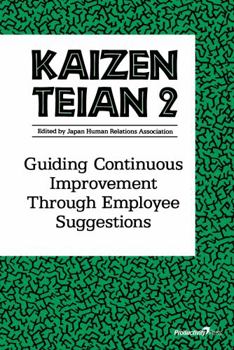 Paperback Kaizen Teian 2: Guiding Continuous Improvement Through Employee Suggestions Book