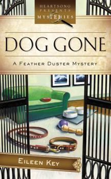 Dog Gone! (The Feather Duster Mystery Series #1) - Book  of the A Feather Duster Mystery