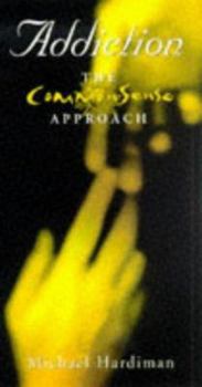 Paperback Addiction: the Common Sense Approach (The Common Sense Approach) Book