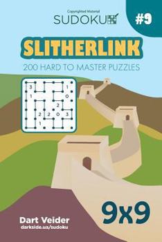 Paperback Sudoku Slitherlink - 200 Easy to Medium Puzzles 9x9 (Volume 9) Book