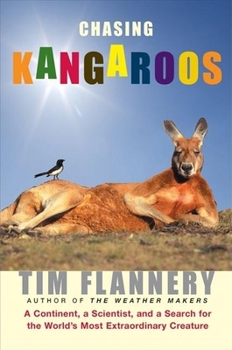 Hardcover Chasing Kangaroos: A Continent, a Scientist, and a Search for the World's Most Extraordinary Creature Book