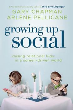 Paperback Growing Up Social: Raising Relational Kids in a Screen-Driven World Book