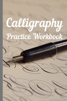 Paperback Calligraphy: Practice Workbook 6x9 50 paged calligraphy practice notebook exercise book - 25 pages of slant grid and 25 pages for c Book