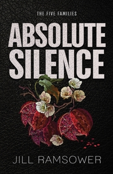 Absolute Silence - Book #5 of the Five Families