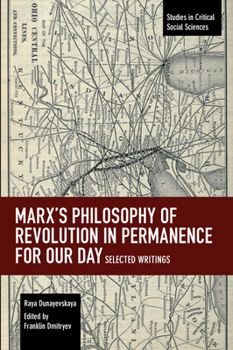 Paperback Marx's Philosophy of Revolution in Permanence for Our Day: Selected Writings Book