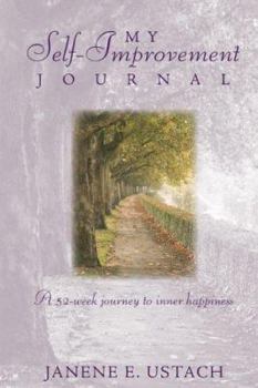 Paperback My Self-improvement Journal: A 52-week Journey to Inner Happiness Book