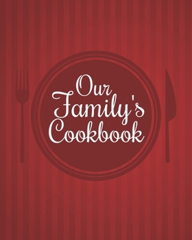 Our Family's Cookbook: Personalized Blank Cookbook and Custom Recipe Journal to Write in Cute Gift for Women Mom Wife: Red Stripes