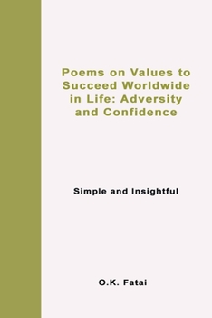 Paperback Poems on Values to Succeed Worldwide in Life: Adversity and Confidence: Simple and Insightful Book