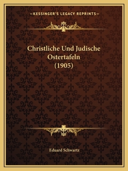 Paperback Christliche Und Judische Ostertafeln (1905) [German] Book