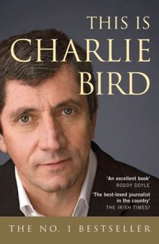 Paperback This Is Charlie Bird Book