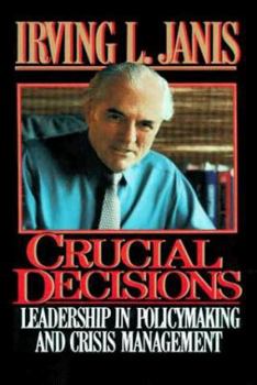 Hardcover Crucial Decisions: Leadership in Policymaking and Crisis Management Book