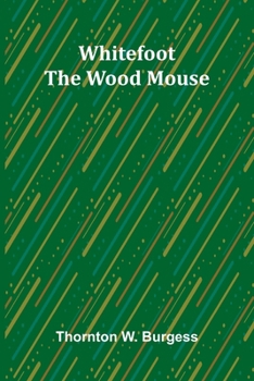 Paperback Whitefoot the Wood Mouse Book