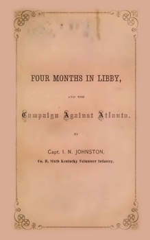 Four Months in Libby: And the Campaign Against Atlanta