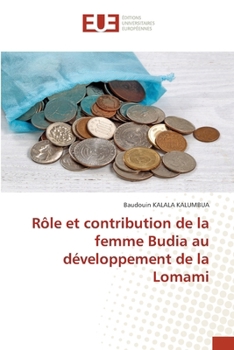 Rôle et contribution de la femme Budia au développement de la Lomami (French Edition)