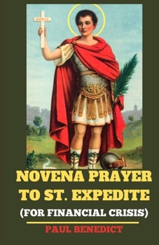 Paperback Novena Prayer to St. Expedite (For Financial Crisis) Book