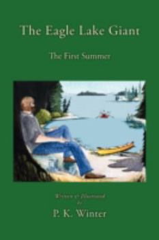 Paperback The Eagle Lake Giant: The First Summer Book