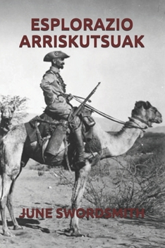 ESPLORAZIO ARRISKUTSUAK (Basque Edition)