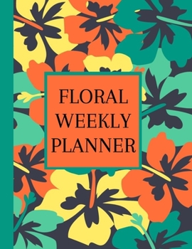 Paperback Floral Weekly Planner: Write Your Weekly Plans And Evaluate Your Progress Book