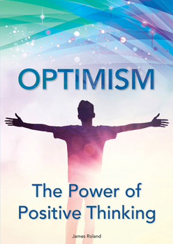 Optimism: The Power of Positive Thinking