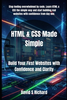 Paperback HTML & CSS Made Simple: Build Your First Websites with Confidence and Clarity Book