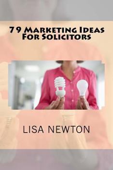 Paperback 79 Marketing Ideas For Solicitors Book