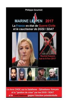 Paperback Marine Le Pen 2017: La France en état de Guerre Civile [French] Book