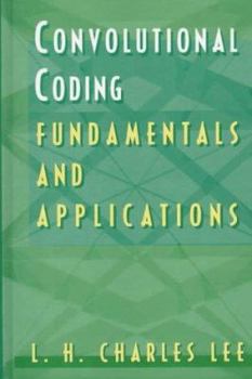 Hardcover Convolutional Coding: Fundamentals and Applications Book