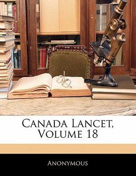 Paperback Canada Lancet, Volume 18 Book