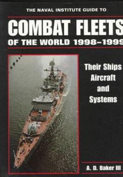 The Naval Institute Guide to Combat Fleets of the World , 1998-1999: Their Ships, Aircraft, and Systems