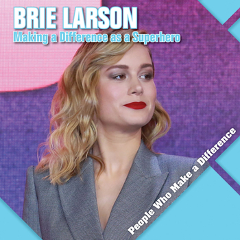 Paperback Brie Larson: Making a Difference as a Superhero Book