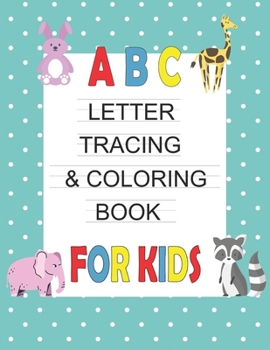 Paperback Abc letter tracing and coloring book For kids: Alphabet Handwriting Practice workbook, ABC coloring book, Animals Coloring Book