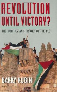 Hardcover Revolution Until Victory?: The Politics and History of the PLO Book