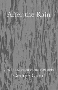 Paperback After the Rain: New and Selected Poems 1991 - 2016 Book